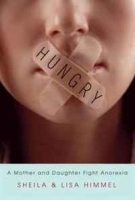 Hungry: A Mother and Daughter Fight Anorexia артикул 5626b.